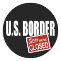 U.S. Border - Sorry We're Closed stickers