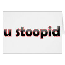 U Stoopid