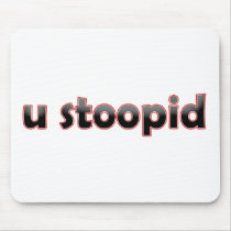 U Stoopid