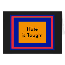 !   UCreate Hate is Taught Card