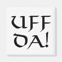 Uff Da! Refrigerator Magnet