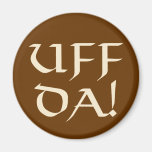 Uff Da! Refrigerator Magnet