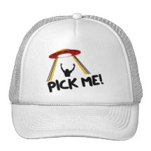 UFO Alien Ship - Pick Me! Trucker Hats