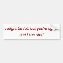 Ugly Bumper Sticker