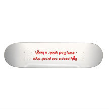 Ugly People Are Funny Custom Skateboard