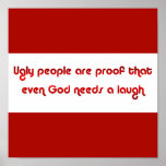 Ugly People Are Funny Poster