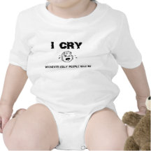 Ugly People Make Me Cry Tshirts