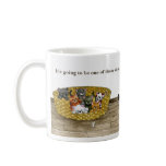 Uh Oh! "One of Those Days" Mug