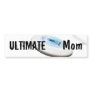 "Ultimate Mom" Bumper Sticker