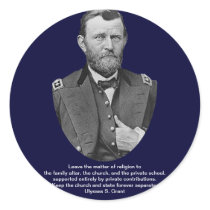 Ulysses S. Grant quotes on church and state. Round Stickers