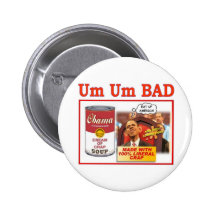 UM UM BAD "OBAMA SOUP" PIN