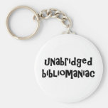 Unabridged Bibliomaniac Keychain