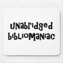 Unabridged Bibliomaniac Mousepads