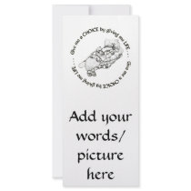 Unborn Baby: Give me a choice by giving me life Full Colour Rack Card