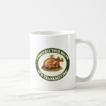 Unbuckle Your Belts, It's Thanksgiving Coffee Mugs