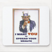 UNCLE BARACK WANTS YOU TO SPREAD THE WEALTH MOUSE PAD