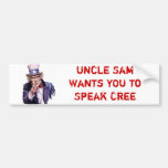 Uncle Sam Wants YOU to Speak Cree Bumper Sticker