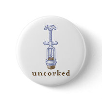 Uncorked Pinback Button