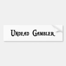 Undead Gambler Bumper Sticker