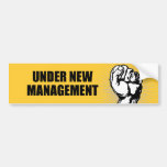 UNDER NEW MANAGEMENT BUMPER STICKER