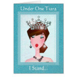 Under One Tiara I Stand! cards
