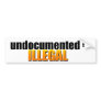 undocumented = ILLEGAL Bumper Stickers
