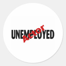 Unemployed Actor Sticker