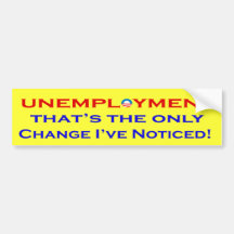 Unemployment anti obama Bumper Stickers