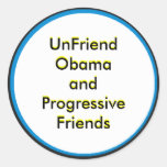 UnFriend Obama and  Progressive Friends Stickers