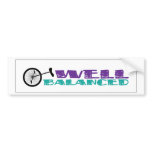 UNICYCLE Well Balanced BUMPER STICKER bumper stickers