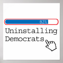 UNINSTALLING DEMOCRATS POSTER