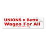 Unions = Better Wages For All (red) Bumper Sticker