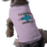 Unique Trauma Nurse T-Shirts and Gifts pet clothing