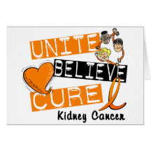 UNITE BELIEVE CURE Kidney Cancer Greeting Cards