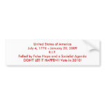 United States of AmericaJuly 4, 1776 - January ... Bumper Sticker