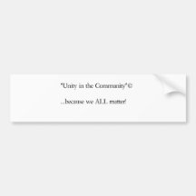 "Unity in the Community"© gear (Basic design) Bumper Stickers
