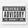 University Advisory The Sorority Girl Mouse Pad