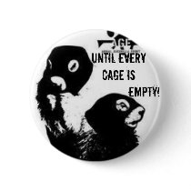 Until Every Cage is Empty! Button