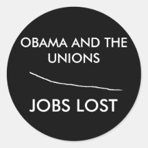 Untitled, OBAMA AND THE UNIONS, JOBS LOST Stickers