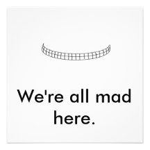 Untitled, We're all mad here. Invitations