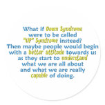 "UP" Syndrome Round Sticker