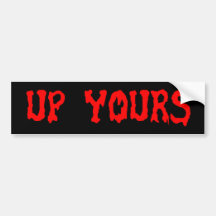 UPYOURS BUMPER STICKER