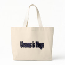 Uranus is Huge - Funny Astronomy Tote Bags