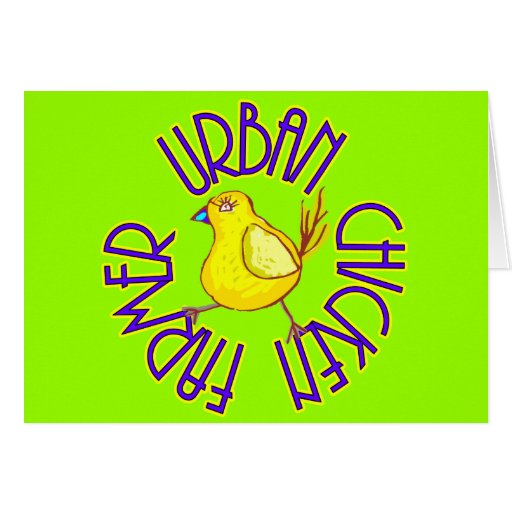 Urban Chicken Farmer Greeting Card
