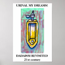 URINAL MY DREAMS! POSTER