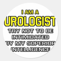 Urologist...Superior Intelligence Round Sticker