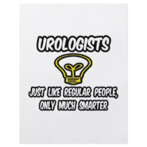 Urologists...Regular People, Only Smarter