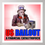 US BAILOUT A CATASTROFUCK Poster