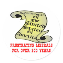 US Constitution Frustrating Liberals Over 200 Year Round Sticker