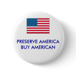 usa, PRESERVE AMERICABUY AMERICAN - Customized Pins